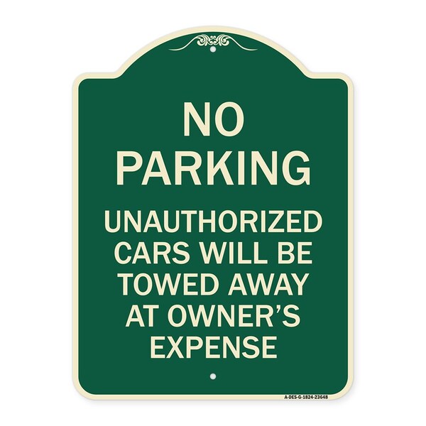 No Parking Unauthorized Cars Will Towed Away Owners Expense Alum Sign, 18" L, 24" H, G-1824-23648